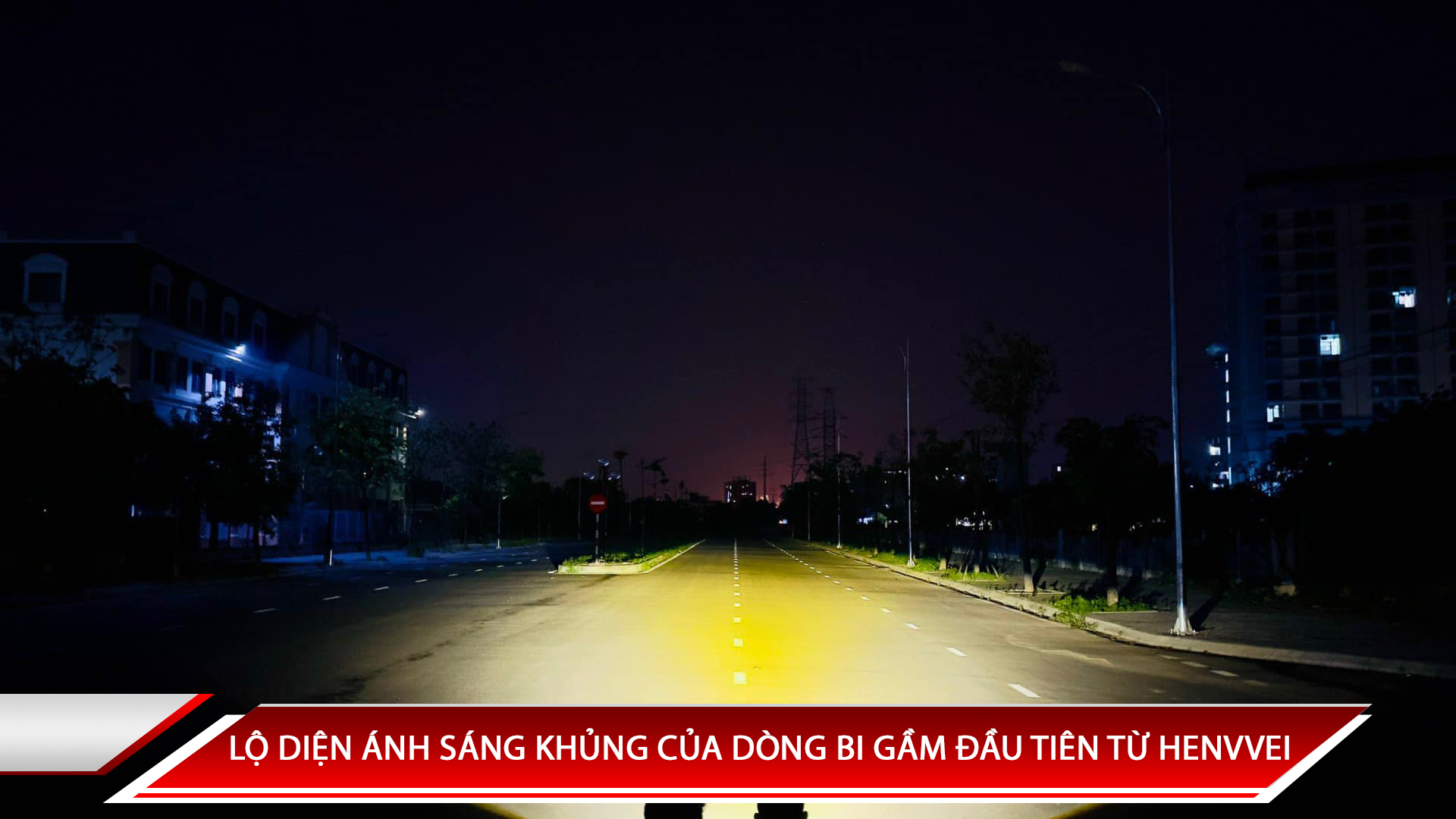 LỘ DIỆN ÁNH SÁNG KHỦNG CỦA DÒNG BI GẦM ĐẦU TIÊN ĐẾN TỪ HENVVEI